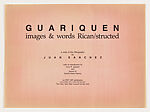 Guariquen: images & words Rican/structed, Juan Sanchez (American, born Brooklyn, New York, 1954), Lithograph