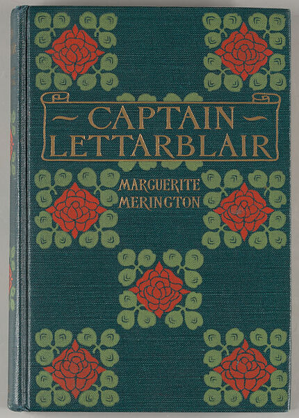 Captain Lettarblair : a comedy in three acts, Margaret Neilson Armstrong (American, New York 1867–1944 New York) 