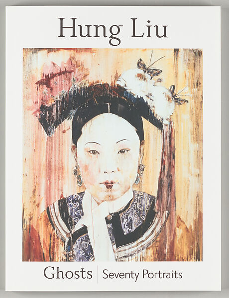 Ghosts : seventy portraits, Hung Liu (American (born China), Changchun 1948–2021 Oakland, California) 