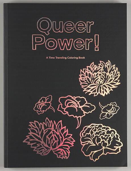 Queer power! : a time travelling coloring book, Chitra Ganesh (American, born Brooklyn, 1975)