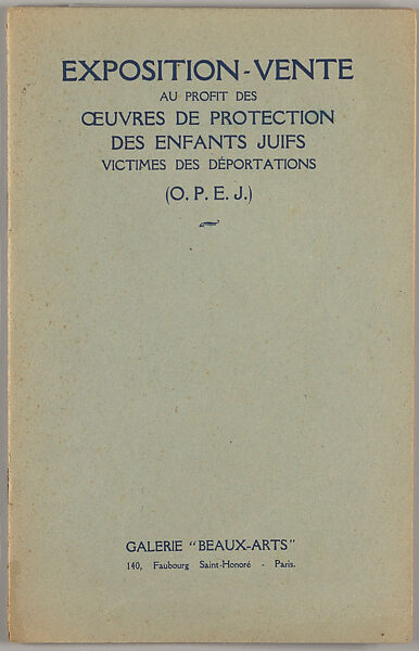 Exposition-vente au profit des Œuvres de protection des enfants juifs, victimes des déportations (O.P.E.J.), Pierre Chaillet  French