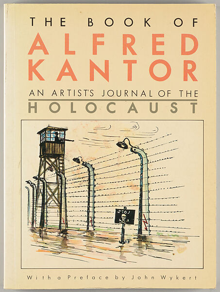 The book of Alfred Kantor : an artist's journal of the Holocaust, Alfred Kantor  Czech
