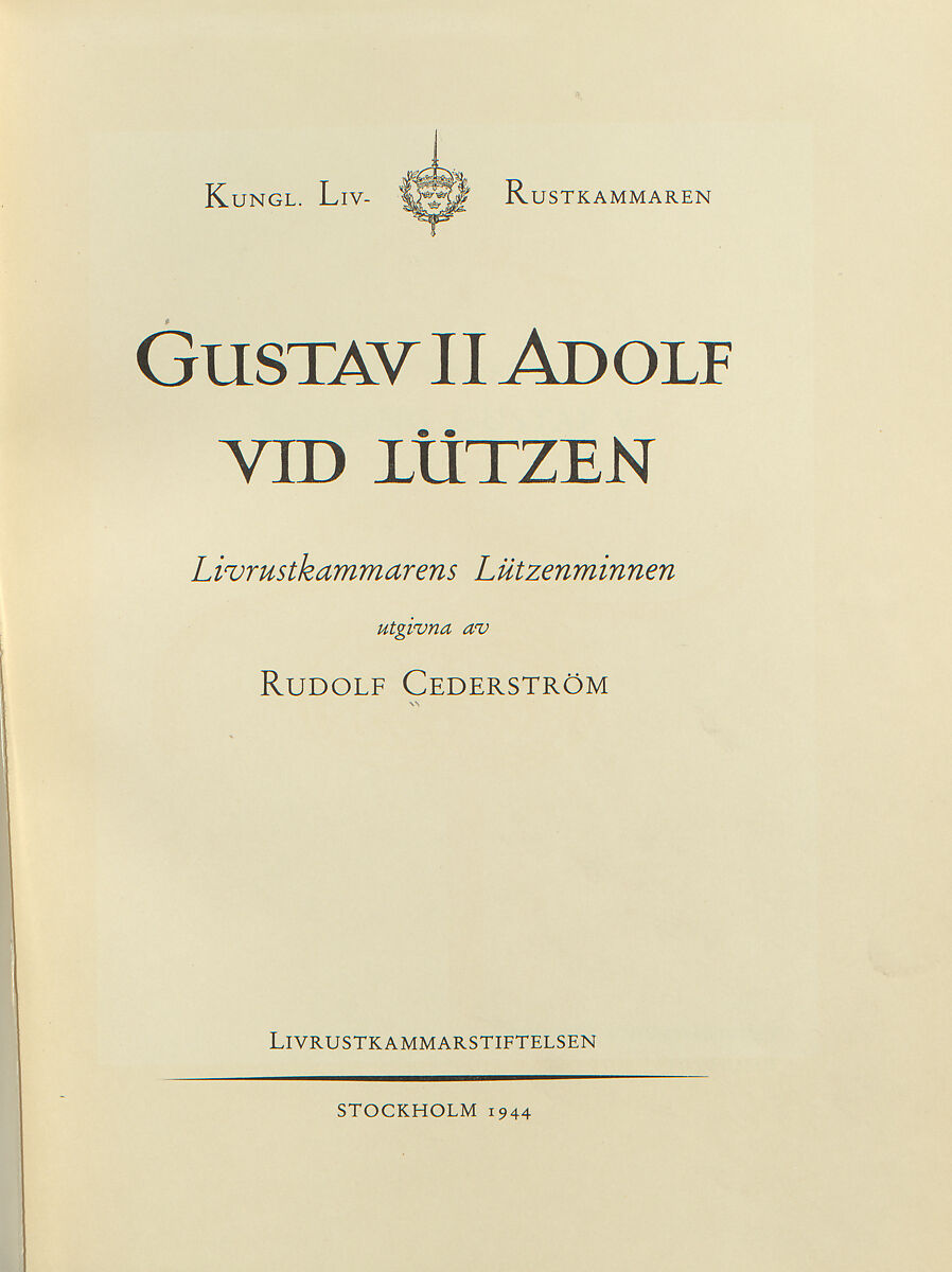 Gustav II Adolf vid Lützen; Livrustkammarens Lützenminnen utg. av Rudolf Cederström