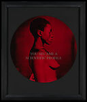 You Became a Scientific Profile; A Negroid Type; An Anthropological Debate; & A Photographic Subject, Carrie Mae Weems (American, born 1953), Chromogenic prints with sand-blasted text on frame glass