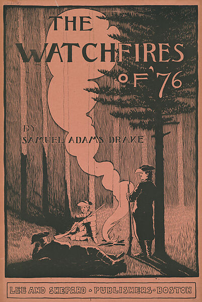The Watchfires of '76 by Samuel Adams Drake, Clifton Johnson (1865–1940), Lithograph 