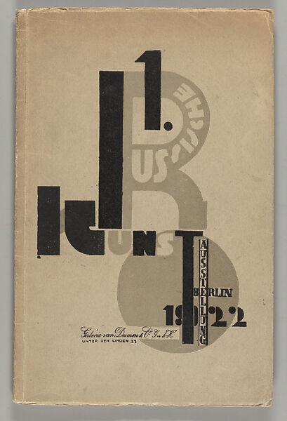 Erste Russische Kunstausstellung, Berlin, 1922, Galerie Van Diemen & Co. ... Unter den Linden 21, El Lissitzky (Russian, Pochinok 1890–1941 Moscow) 