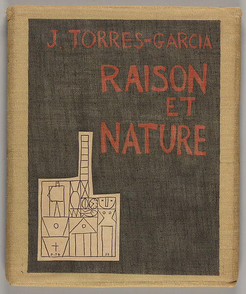 Raison et nature : théorie, Joaquín Torres-García (Uruguayan, Montevideo 1874–1949 Montevideo)