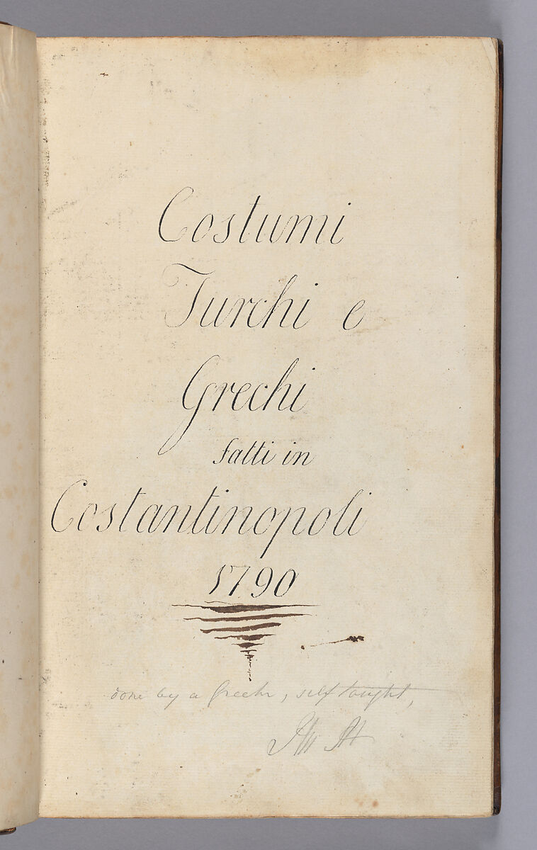 Illustrated Manuscript: ‘Costumi Turchi e Grechi fatti in Constantinopoli 1790’, Ink, opaque watercolor, and gold on paper; leather binding
