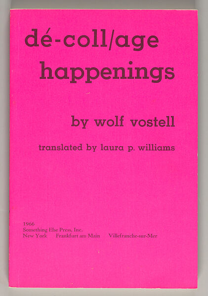 Dé-coll/age happenings, Wolf Vostell (German, 1932–1998)