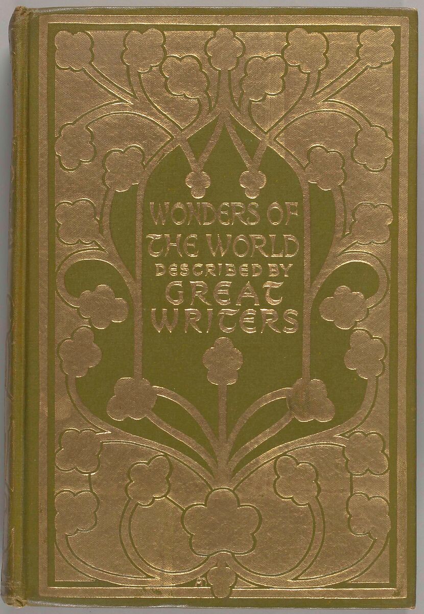 Wonders of the world as seen and described by great writers, Alice Cordelia Morse  American